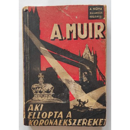Muir, Augustus: Aki ellopta a koronaékszereket (Nova Kalandos regényei 188.)