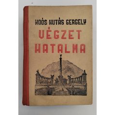   Koós Hutás Gergely: Végzet hatalma I-III. (egybekötve) (Dedikált)