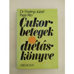   Fövényi József, Dr. – Papp Rita: Cukorbetegek diétáskönyve