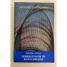 Degrell László: Lemezjátszók és hanglemezek