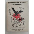 Kulin Bán, Dr. (szerk.): Sem Kelet, sem Nyugat, Távolkelet VI.