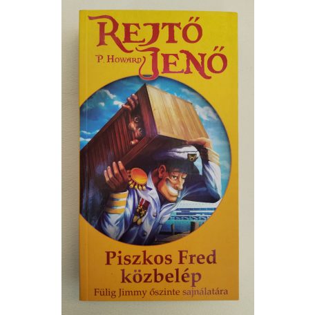 Rejtő Jenő (P. Howard): Piszkos Fred közbelép Fülig Jimmy őszinte sajnálatára