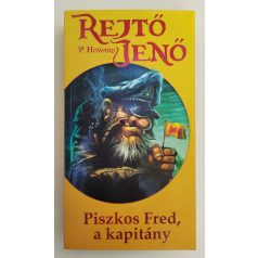 Rejtő Jenő (P. Howard): Piszkos Fred, a kapitány