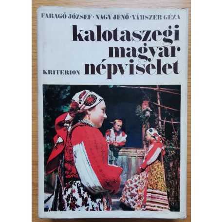 Faragó József - Nagy Jenő - Vámszer Géza : Kalotaszegi magyar népviselet