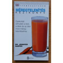 Jennifer Harper, Dr: Méregtelenítés kézikönyv