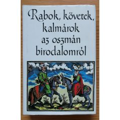  Tardy Lajos - Dávid Géza : Rabok, követek, kalmárok az oszmán birodalomról