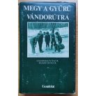 Gágyor József: Megy a gyűrű vándorútra 1-2.