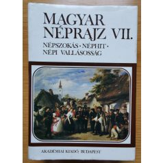   Magyar néprajz VII.: Népszokás-Néphit-Népi Vallásosság
