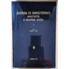   Huber Lipót: Zsidóság és kereszténység Krisztustól a középkor végéig I-II.