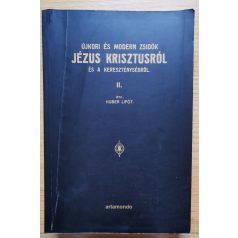   Huber Lipót: Zsidóság és kereszténység Krisztustól a középkor végéig I-II.