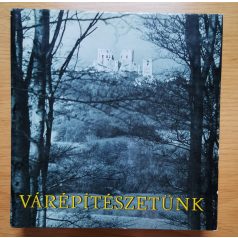 Gerő László (főszerkesztő): Várépítészetünk