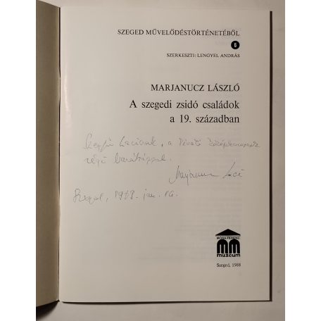 Marjanucz László: A szegedi zsidó családok a 19. században (Dedikált)