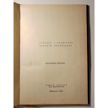 Janik József: Kerekes-traktorok csuszás-vizsgálata (Kandidátusi értekezés, 1958)