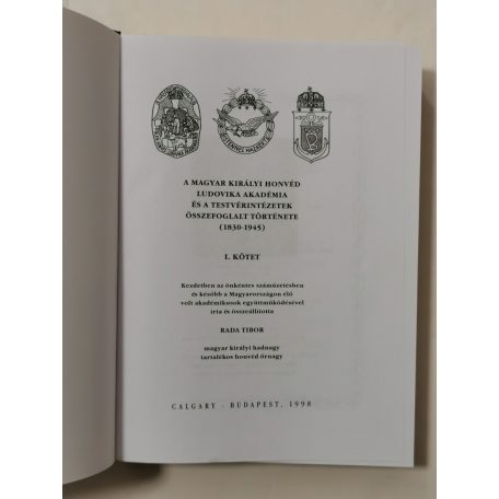 Rada Tibor: A Magyar Királyi Honvéd Ludovika Akadémia és a testvérintézetek összefoglalt története I. (1830-1945)