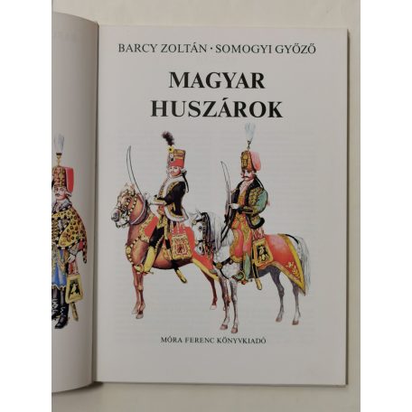 Barcy Zoltán – Somogyi Győző: Magyar huszárok