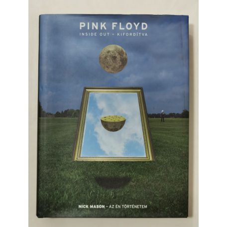 Nick Mason: Pink Floyd – Inside Out – Kifordítva (Az én történetem) + 2 belépőjegy a budepesti koncertre
