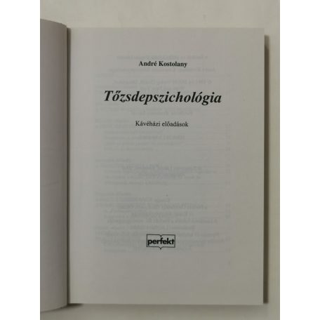 André Kostolany: Tőzsdepszichológia - kávéházi előadások