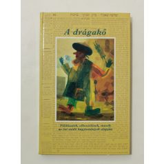   A drágakő - Példázatok, elbeszélések, mesék az ősi zsidó hagyományok alapján