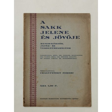 Chalupetzky Ferenc (szerk.): A sakk jelene és jövője