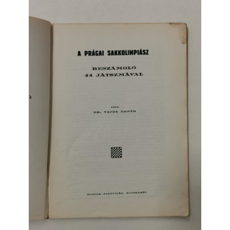 Vajda Árpád, Dr.: A prágai sakkolimpiász - Beszámoló 44 játszmával (Magyar Sakkvilág Könyvtára II.)