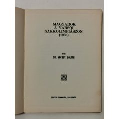   Vécsey Zoltán, Dr.: Magyarok a varsói sakkolimpiászon (1935) (Magyar Sakkvilág Könyvtára VII.)