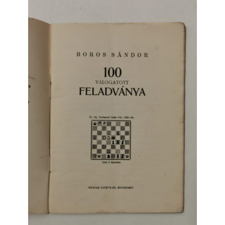 Boros Sándor 100 válogatott feladványa (Magyar Sakkvilág Könyvtára VIII.)