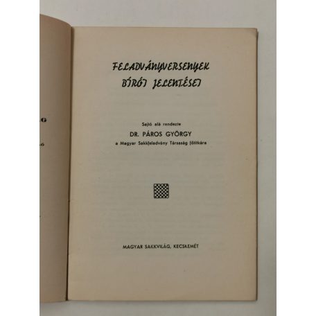 Páros György, Dr.: Feladványversenyek bírói jelentése (Magyar Sakkvilág Könyvtára XII.)