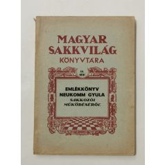   Emlékkönyv Neukomm Gyula sakkozói működéséről (Magyar Sakkvilág Könyvtára XIX.)