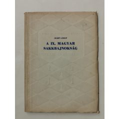   Szabó László: A IX. magyar sakkbajnokság (A magyar sakkélet könyvei)