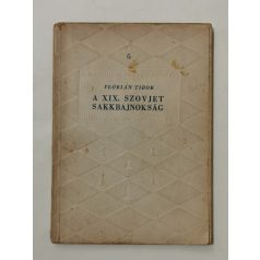   Flórián Tibor: A XIX. szovjet sakkbajnokság (A magyar sakkélet könyvei 6.)