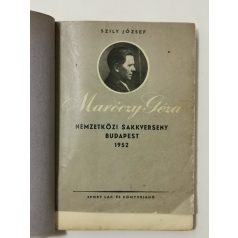  Szily József: Maróczy Géza nemzetközi sakkverseny Budapest 1952