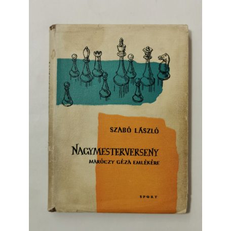 Szabó László, Dr.: Nagymesterverseny Maróczy Géza emlékére