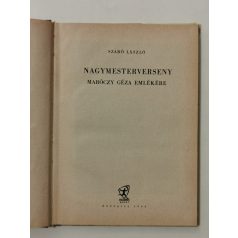   Szabó László, Dr.: Nagymesterverseny Maróczy Géza emlékére