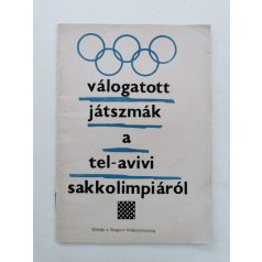 Válogatott játszmák a tel-avivi sakkolimpiáról