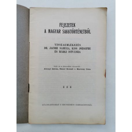 Abonyi István - Exner Kornél - Maróczy Géza: Fejezetek a magyar sakktörténetből