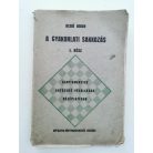 Bedő Ödön: A gyakorlati sakkozás I. rész
