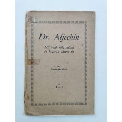 Chalupetzky Ferenc: Dr. Aljechin