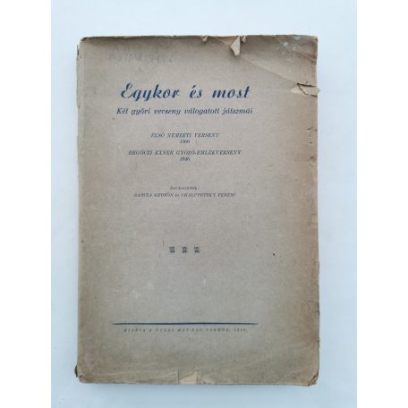 Barcza Gedeon - Chalupetzky Ferenc (szerk.): Egykor és most - Két győri verseny válogatott játszmái 
