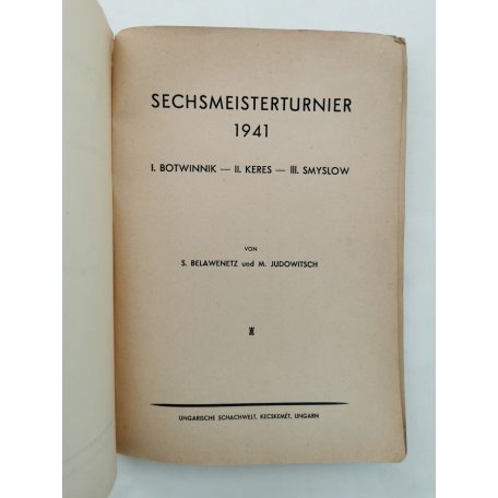 S. Belawenetz - M. Judowitsch: Sechsmeisterturnier 1941 - I. Botwinnik - II. Keres - III. Smyslow