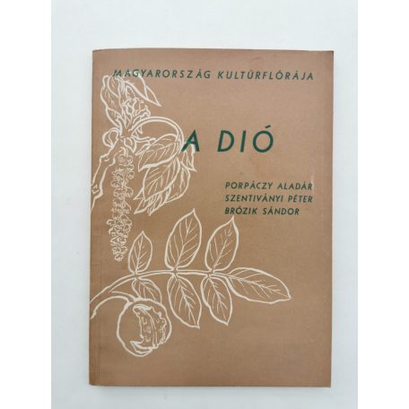 Porpáczy Aladár - Szentiványi Péter - Brózik Sándor: A dió