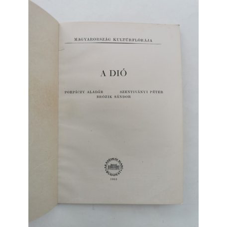 Porpáczy Aladár - Szentiványi Péter - Brózik Sándor: A dió