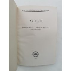   Kárpáti István - Kárpáti Istvánné - Takáts Lajos: Az ebír és a baltacim