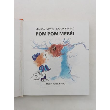 Csukás István - Sajdik Ferenc: Pom Pom meséi – Szegény Gombóc Artúr 