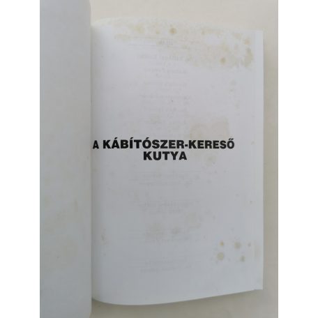 Szinák János, Dr. (szerk.): A kábítószer-kereső kutya