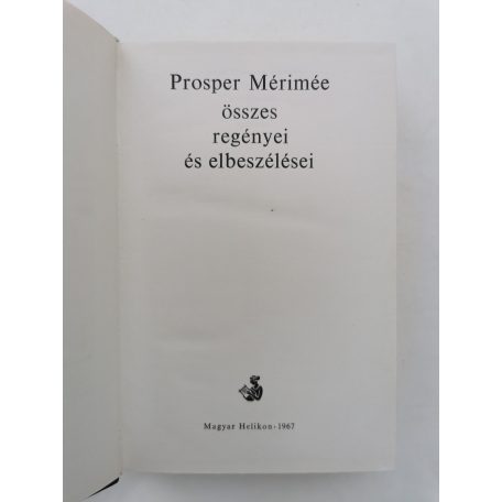 Prosper Mérimée összes regényei és elbeszélései (Helikon Klasszikus, számozott)