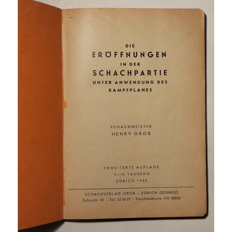 Henry Grob: Die eröffnungen in der schachpartie unter anwendung des kampfplanes