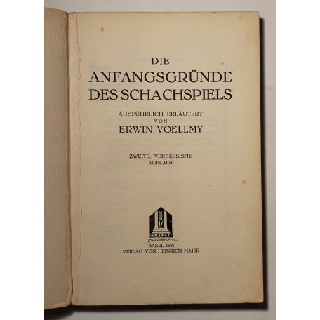 Erwin Voellmy: Die Anfangsgründe des Schachspiels