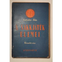   Asztalos Lajos, Dr. – Bán Jenő, Dr.: A sakkjáték elemei II.