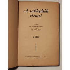   Asztalos Lajos, Dr. – Bán Jenő, Dr.: A sakkjáték elemei II.