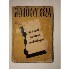 Maróczy Géza: A kezdő sakkozó vezérkönyve (1. kiadás)